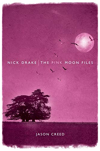 Nick Drake: The Pink Moon Files von Omnibus Press