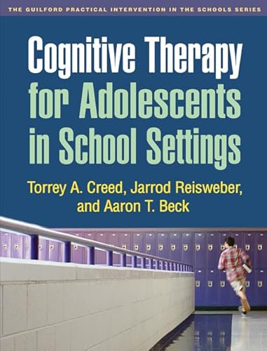 Cognitive Therapy for Adolescents in School Settings (Guilford Practical Intervention in Schools Series) von Taylor & Francis