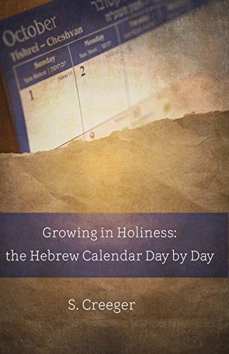 Growing in Holiness: The Hebrew Calendar Day by Day (BEKY Books, Band 10) von Beky Books