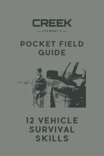 Pocket Field Guide: 12 Fool-Proof Vehicle Survival Skills to Keep You Alive If Stranded in the Middle of Nowhere - with NO Supplies. : How to Survive ... Skills to Keep You and Your Family Alive von Dropstone Press LLC