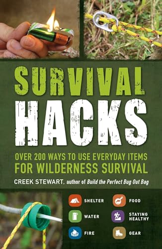 Survival Hacks: Over 200 Ways to Use Everyday Items for Wilderness Survival von Simon & Schuster
