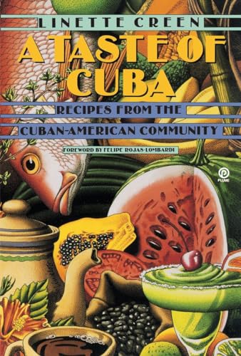 A Taste of Cuba: Recipes From the Cuban-American Community: A Cookbook von Plume