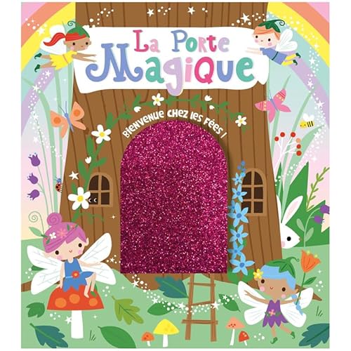 La Porte magique: Bienvenue chez les fées ! von 1 2 3 SOLEIL