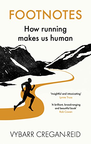 Footnotes: How Running Makes Us Human von Ebury Press