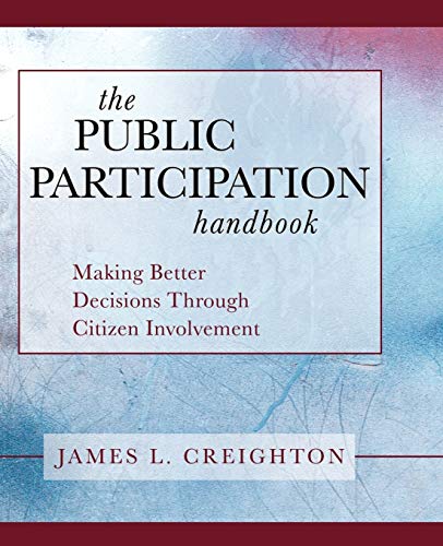 The Public Participation Handbook P.B.: Making Better Decisions Through Citizen Involvement von JOSSEY-BASS