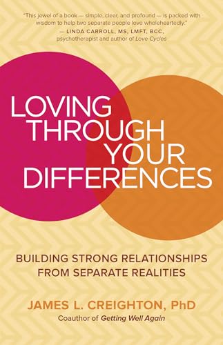 Loving through Your Differences: Building Strong Relationships from Separate Realities