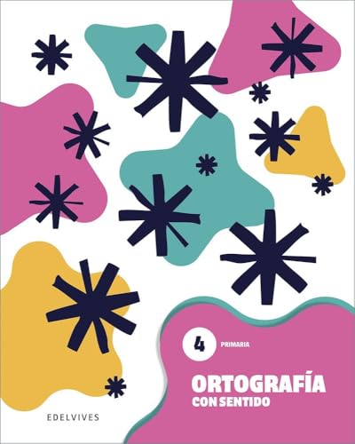 Ortografía con sentido 4 - Primaria Ortografía con sentido 4 - Primaria von Editorial Luis Vives (Edelvives)
