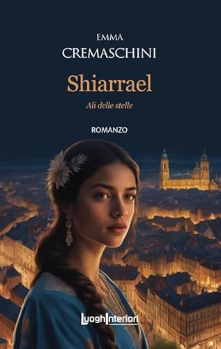 Shiarrael. Ali delle stelle (Interline@) von LuoghInteriori