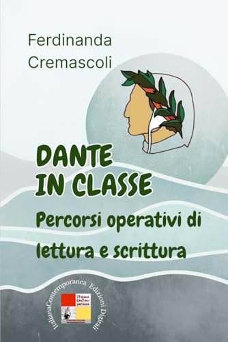 Dante in classe: Percorsi operativi di lettura e scrittura (Su Dante/Regarding Dante) von Independently published