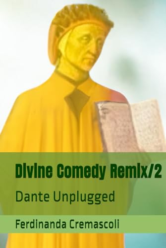 Divine Comedy Remix/2: Dante Unplugged (Su Dante/Regarding Dante) von Independently published