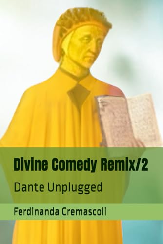 Divine Comedy Remix/2: Dante Unplugged (Su Dante/Regarding Dante) von Independently published