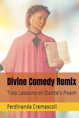 Divine Comedy Remix: Two Lessons on Dante's Poem (Su Dante/Regarding Dante) von Independently published