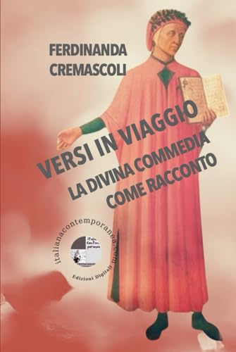 Versi in viaggio: La Divina Commedia come racconto (Su Dante/Regarding Dante) von Independently published