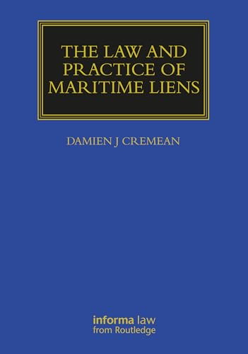 The Law and Practice of Maritime Liens (Maritime and Transport Law Library) von Informa Law