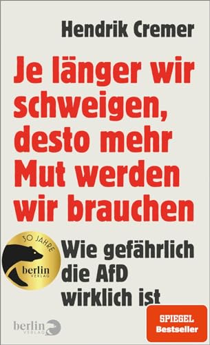 Je länger wir schweigen, desto mehr Mut werden wir brauchen: Wie gefährlich die AfD wirklich ist | »Niemand, der Cremers Buch gelesen hat, kann behaupten, er habe nichts gewusst.« ZDF "Aspekte" von Berlin Verlag