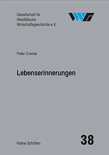 Lebenserinnerungen (Kleine Schriften der Gesellschaft für Westfälische Wirtschaftsgeschichte) von Ardey-Verlag