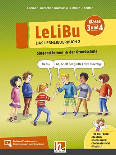 LeLiBu 3/4 - Das Lernliederbuch 2: Singend lernen in der Grundschule von Helbling Verlag GmbH