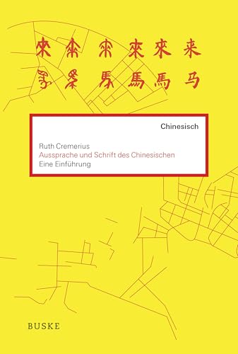 Aussprache und Schrift des Chinesischen: Eine Einführung von Buske Helmut Verlag GmbH