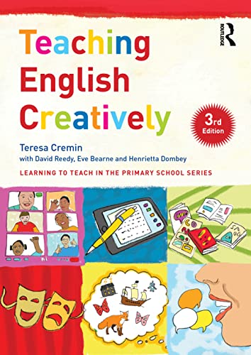 Teaching English Creatively (Learning to Teach in the Primary School) von Routledge