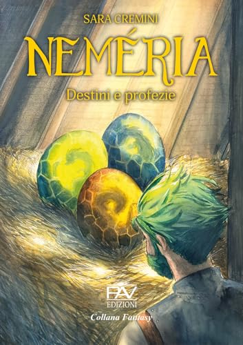 Destini e profezie. Neméria. Ediz. illustrata (Fantasy) von Pav Edizioni