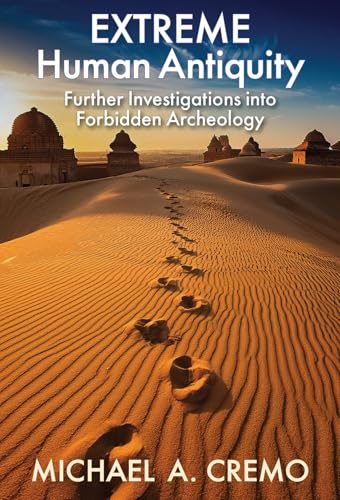 Extreme Human Antiquity: Further Investigations Into Forbidden Archeology von Bbt Science