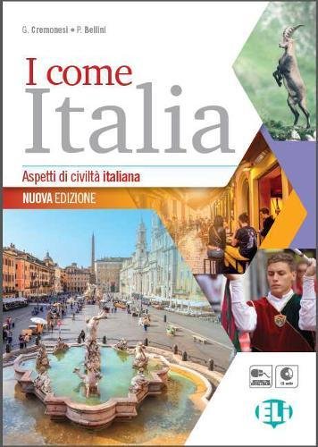 I come Italia: Libro dello studente (Nuova Edizione) + CD (Cultura e civiltà) von ELI s.r.l.