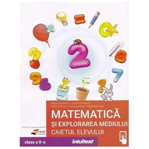 Matematica Si Explorarea Mediului . Caietul Elevului. Clasa 2 Matematica Si Explorarea Mediului . Caietul Elevului. Clasa 2 von Intuitext