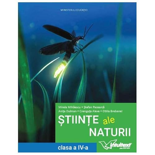 Stiinte Ale Naturii. Manual. Clasa 4 von Intuitext