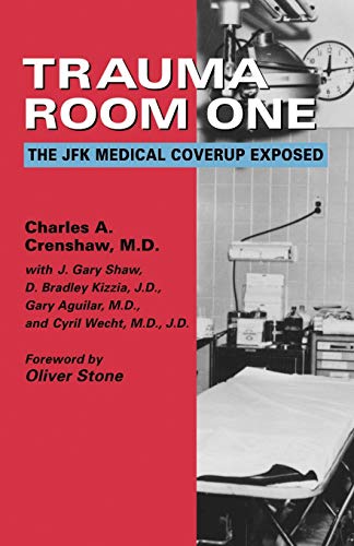 Trauma Room One: The JFK Medical Coverup Exposed von Paraview Press