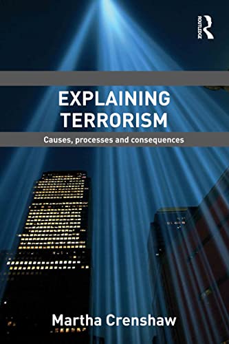 Explaining Terrorism (Cass Series on Political Violence)