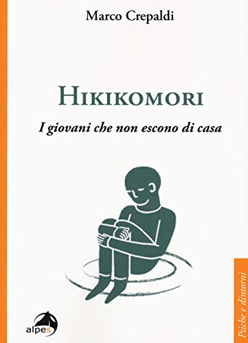 Hikikomori. I giovani che non escono di casa (Psiche e dintorni) von PSICHE E DINTORNI