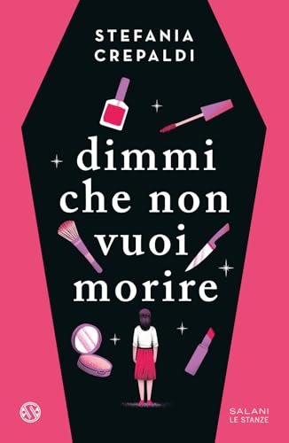 Dimmi che non vuoi morire (Le stanze) von Salani