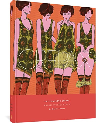 The Complete Crepax: Erotic Stories, Part I: Volume 7 (COMPLETE CREPAX HC) von FANTAGRAPHICS