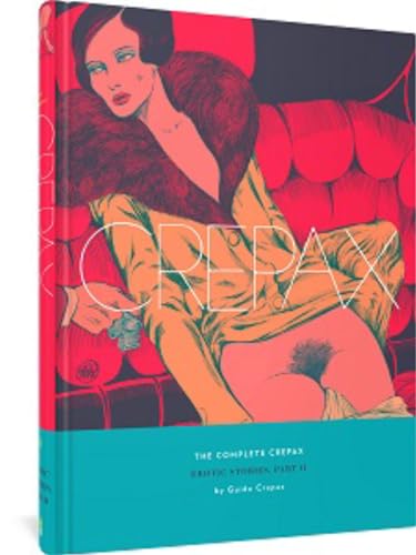 The Complete Crepax: Erotic Stories, Part II: Volume 8 (COMPLETE CREPAX HC)
