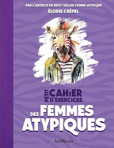 Petit cahier d'exercices des femmes atypiques von JOUVENCE