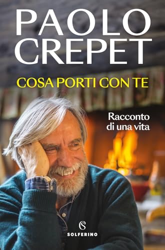 Cosa porti con te. Racconto di una vita (Saggi) von Solferino