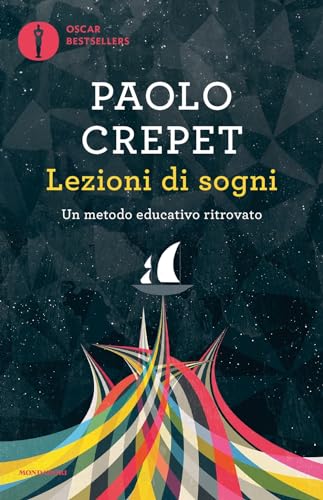 Lezioni di sogni. Un metodo educativo ritrovato (Oscar bestsellers) von Mondadori