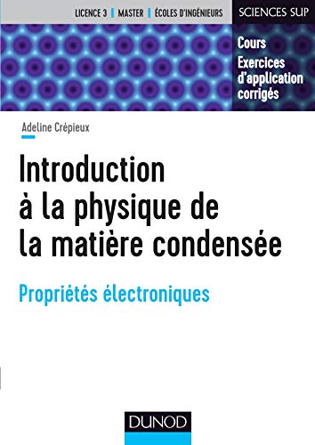 Introduction à la physique de la matière condensée - Propriétés électroniques: Propriétés électroniques von DUNOD