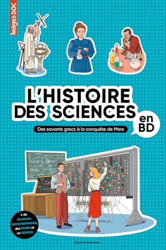 L'Histoire des sciences en BD: Des savants grecs à la conquête de Mars von BAYARD JEUNESSE