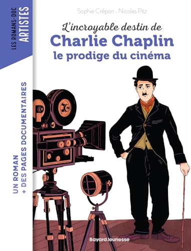 L'incroyable destin de Charlie Chaplin, le prodige du cinéma