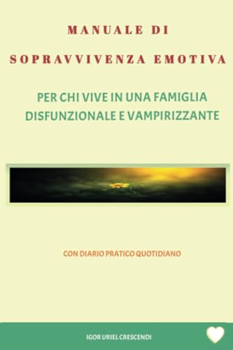 Manuale di sopravvivenza emotiva Manuale di sopravvivenza emotiva von Youcanprint