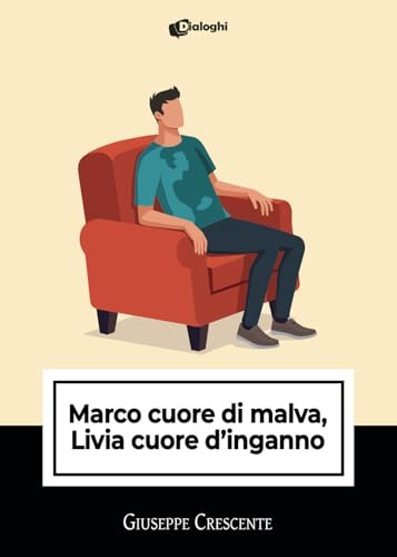 Marco cuore di malva, Livia cuore d'inganno (Intrecci) von Dialoghi