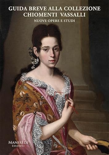 Guida breve alla collezione Chiomenti Vassalli. Nuove opere e studi von Manfredi Edizioni