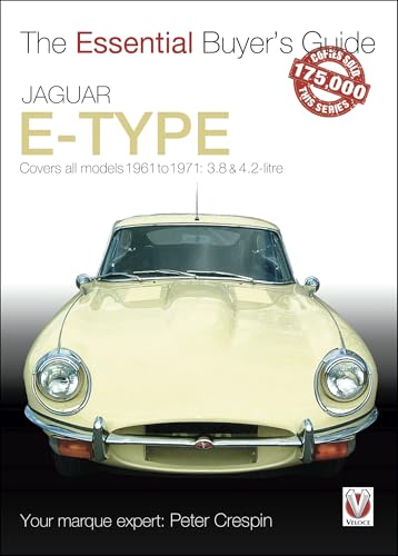 Jaguar E-Type 3.8 & 4.2 litre: The Essential Buyer's Guide: Covers All Models 1961 Go 1971: 3.8 & 4.2-litre