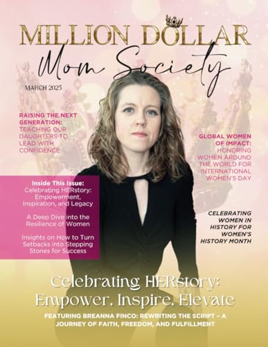 Million Dollar Mom Society Magazine: March 2025 Edition von She Rises Studios Publishing