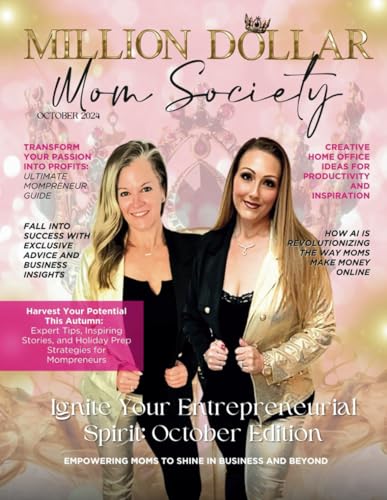 Million Dollar Mom Society Magazine: October 2024 Edition von She Rises Studios Publishing