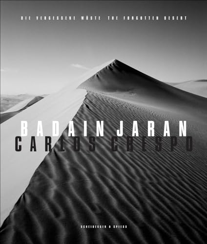 Badain Jaran: Die vergessene Wüste: The Forgotten Desert. Die vergessene Wüste