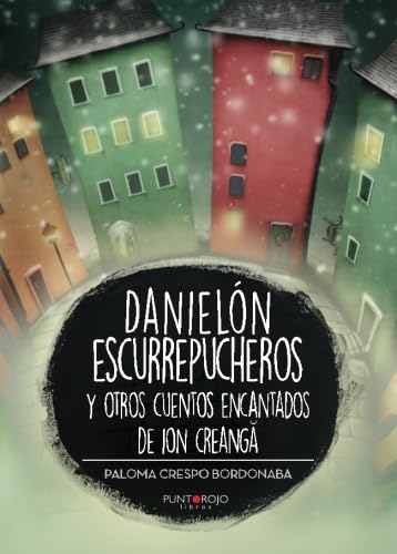 Danielón escurrepucheros y otros cuentos encantados de Ion Creanga Danielón escurrepucheros y otros cuentos encantados de Ion Creanga von Punto Rojo Libros S.L.