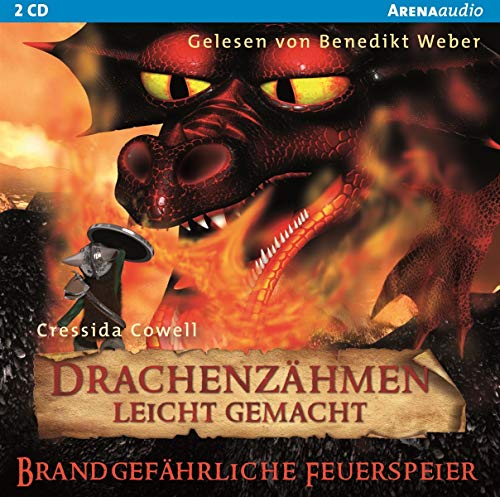 Drachenzähmen leicht gemacht (5). Brandgefährliche Feuerspeier: Lesung von Arena Verlag GmbH