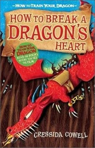 How to Train Your Dragon: How to Break a Dragon's Heart: Book 8 von Hodder Children's Books